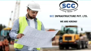 SCC Infrastructure Pvt Ltd Vacancy 2025