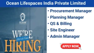 Ocean Lifespaces India Pvt Ltd Hiring 2025