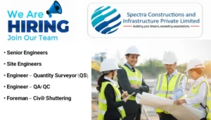 Spectra Constructions & Infrastructure Pvt Ltd Vacancy