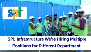 SPL Infrastructure Pvt Ltd Vacancy