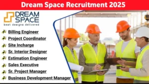Dream Space Recruitment 2025