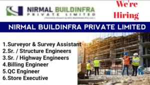 Nirmal Buildinfra Pvt Ltd Vacancy 2025