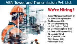 ABN Tower and Transmission Pvt Ltd Vacancy