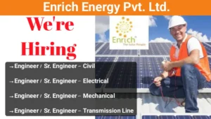 Enrich Energy Pvt Ltd Recruitment
