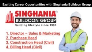 Career Opportunities with Singhania Buildcon Group