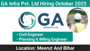 GA Infra Pvt Ltd Recruitment 2025