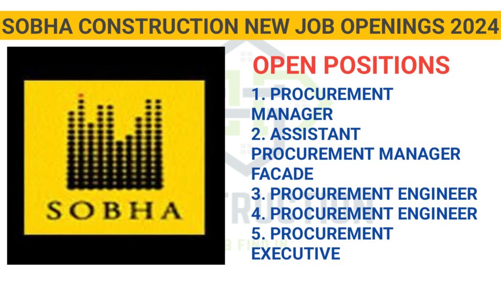 Sobha Construction New Job Openings 2024