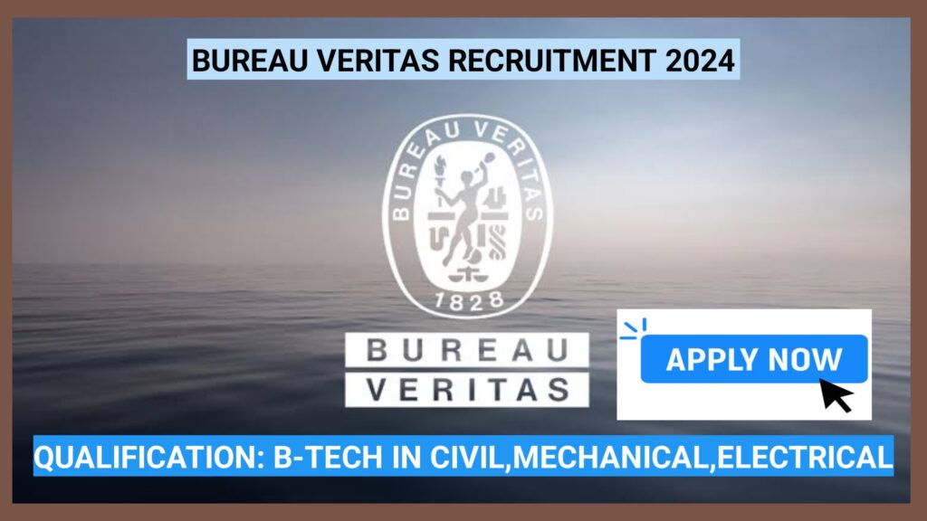 Bureau Veritas Hiring: Multiple Engineering Positions in Dahej, Gujarat