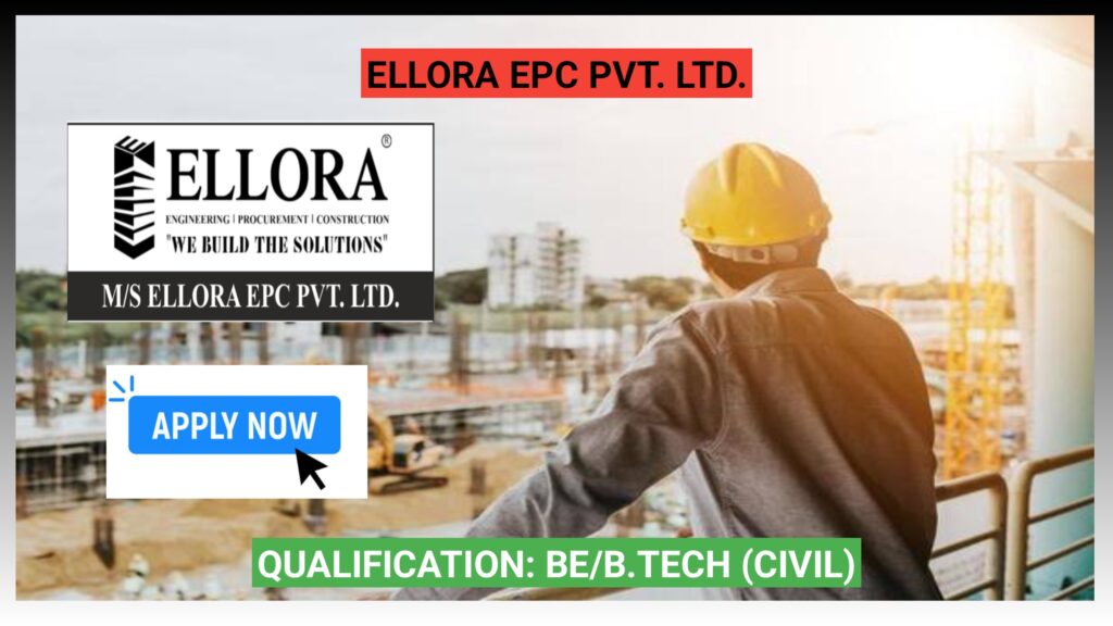 Ellora EPC Pvt. Ltd. - Recruitment Drive for Experienced Construction Professionals