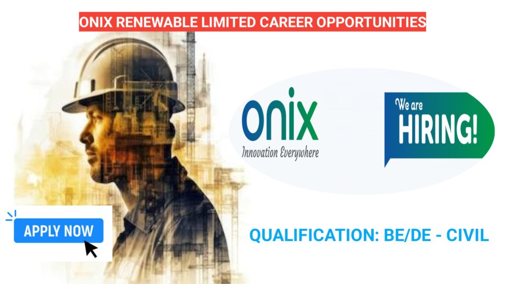 Onix Renewable Limited Job Openings.