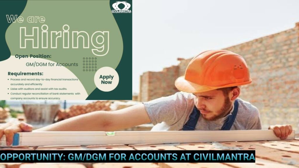 Exciting Opportunity: GM/DGM for Accounts at CivilMantra