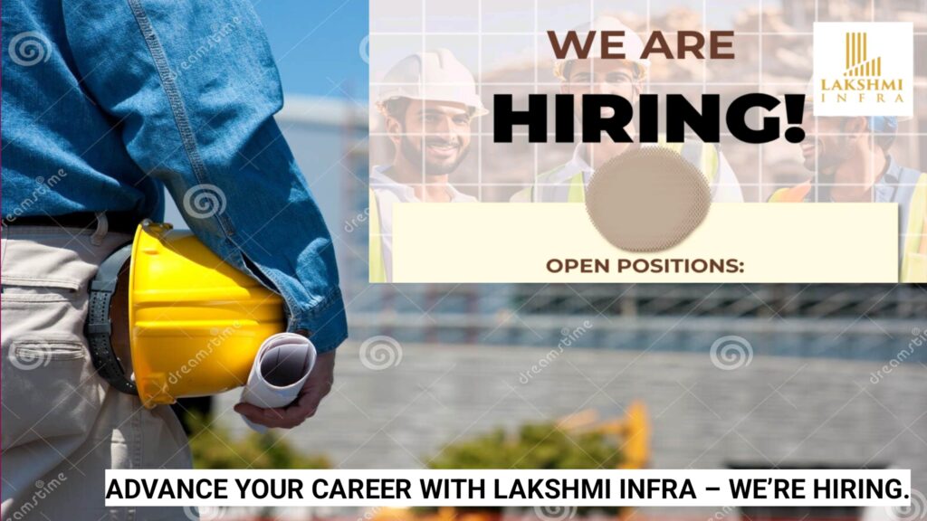 Advance Your Career with Lakshmi Infra – We’re Hiring!