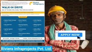 Riviera Infraprojects Pvt. Ltd. - Walk-In Recruitment Drive for Multiple Positions.