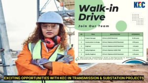 Walk-in Drive: Exciting Opportunities with KEC in Transmission & Substation Projects