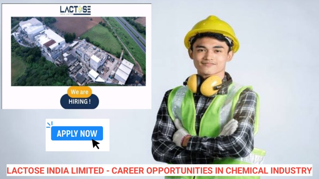 Lactose India Limited - Career Opportunities in Chemical Industry