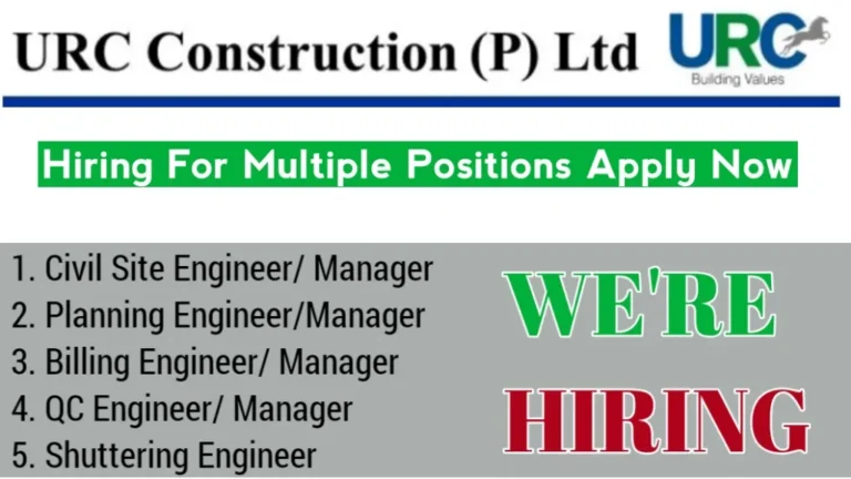 URC Construction (P) Ltd Hiring 2025