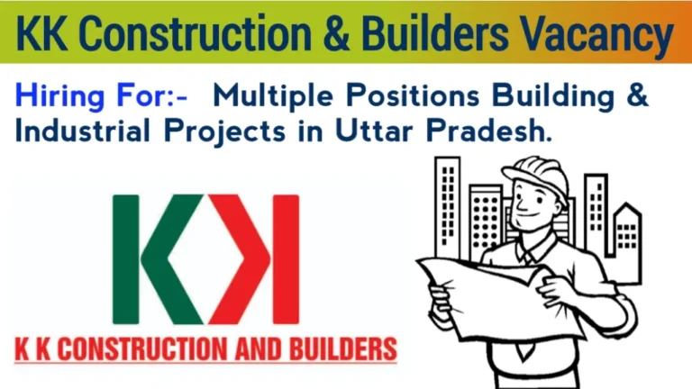 KK Construction & Builders Vacancy