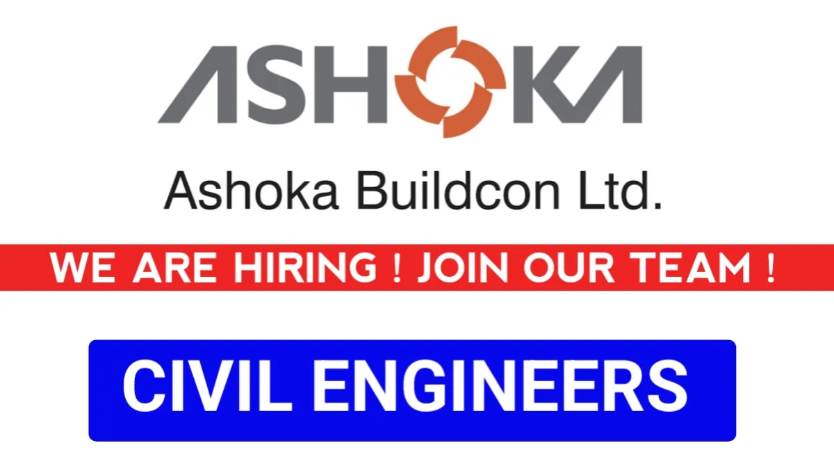 Ashoka Buildcon Ltd Hiring Civil Engineers