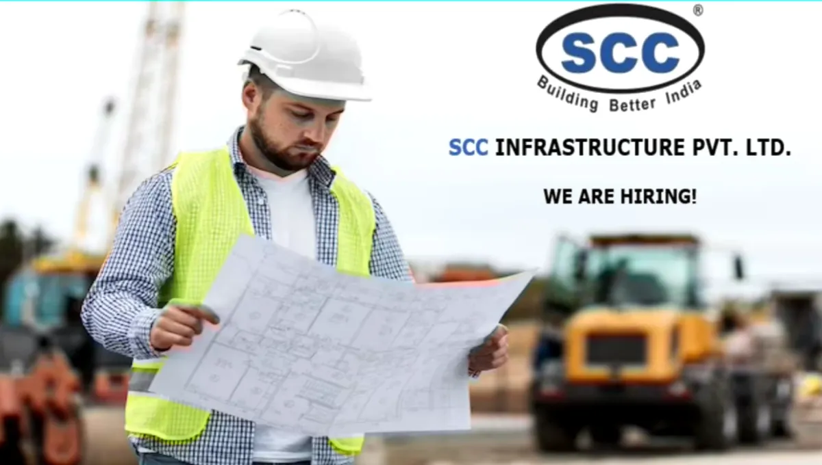 SCC Infrastructure Pvt Ltd Vacancy 2025