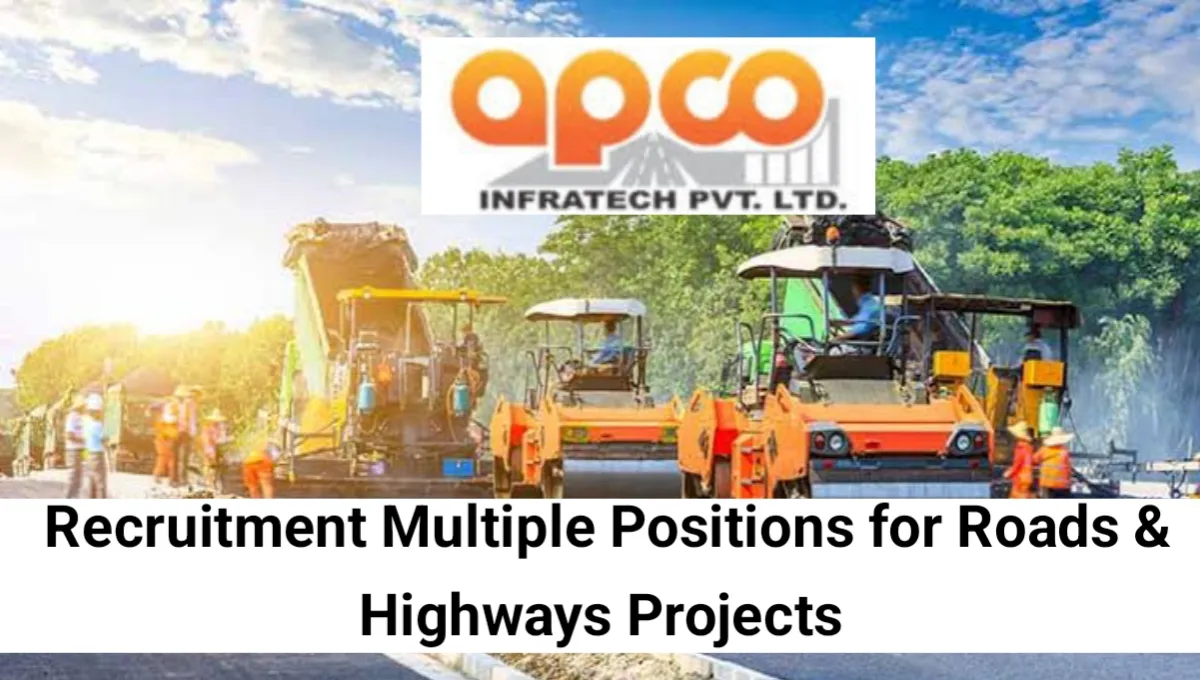We are looking for suitable candidates for following requirements in Roads & Highways Projects.