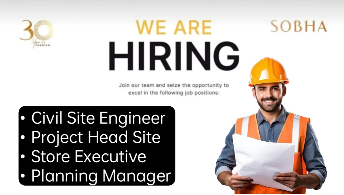 Sobha Ltd Recruitment Drive 2025