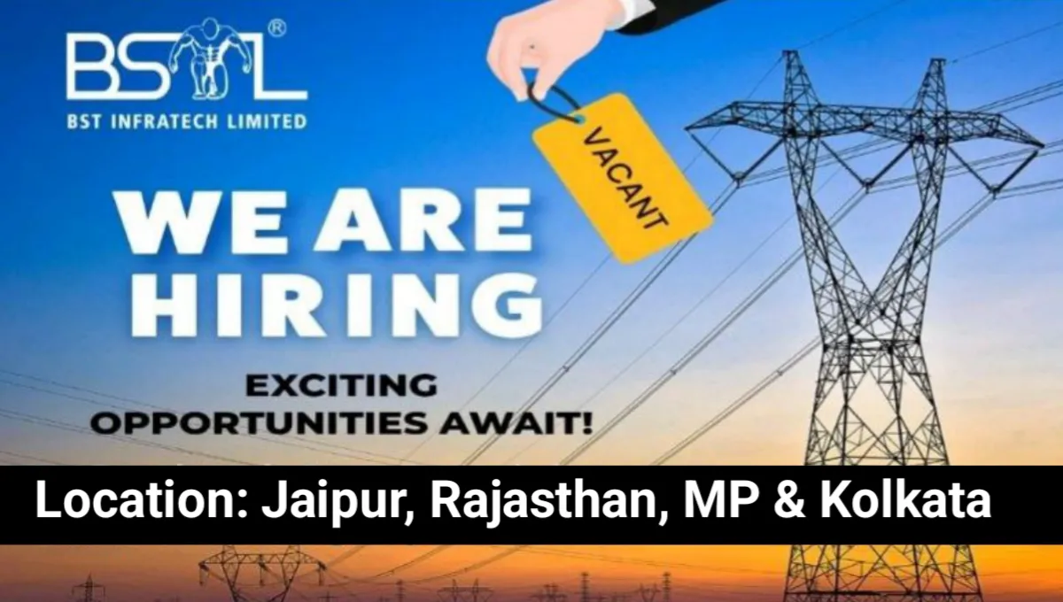 BST Infratech Limited Recruitment Drive 2025