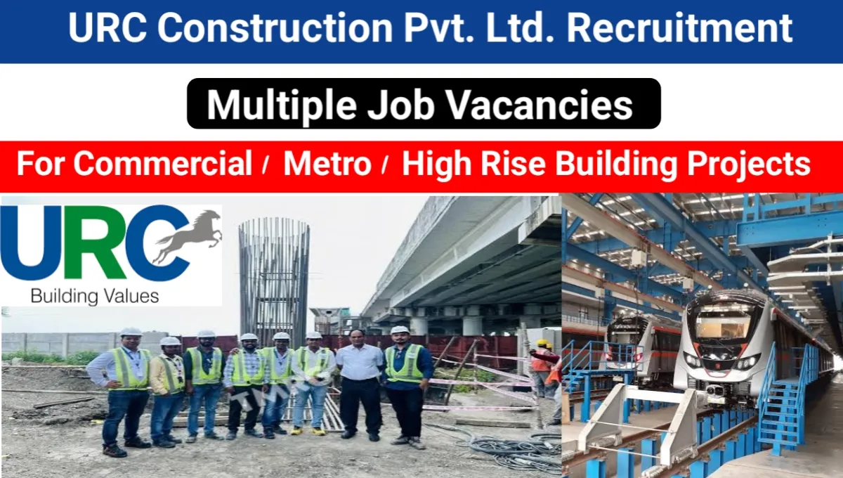 URC Construction Pvt Ltd Vacancy
