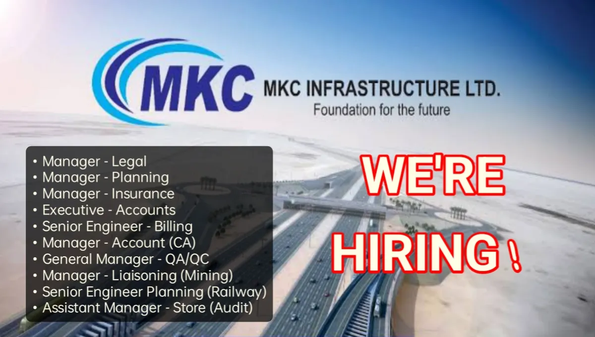 MKC Infrastructure Ltd Urgent Hiring