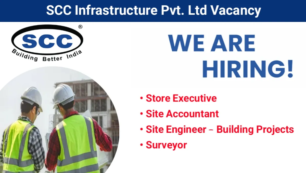 SCC Infrastructure Pvt Ltd Recruitment