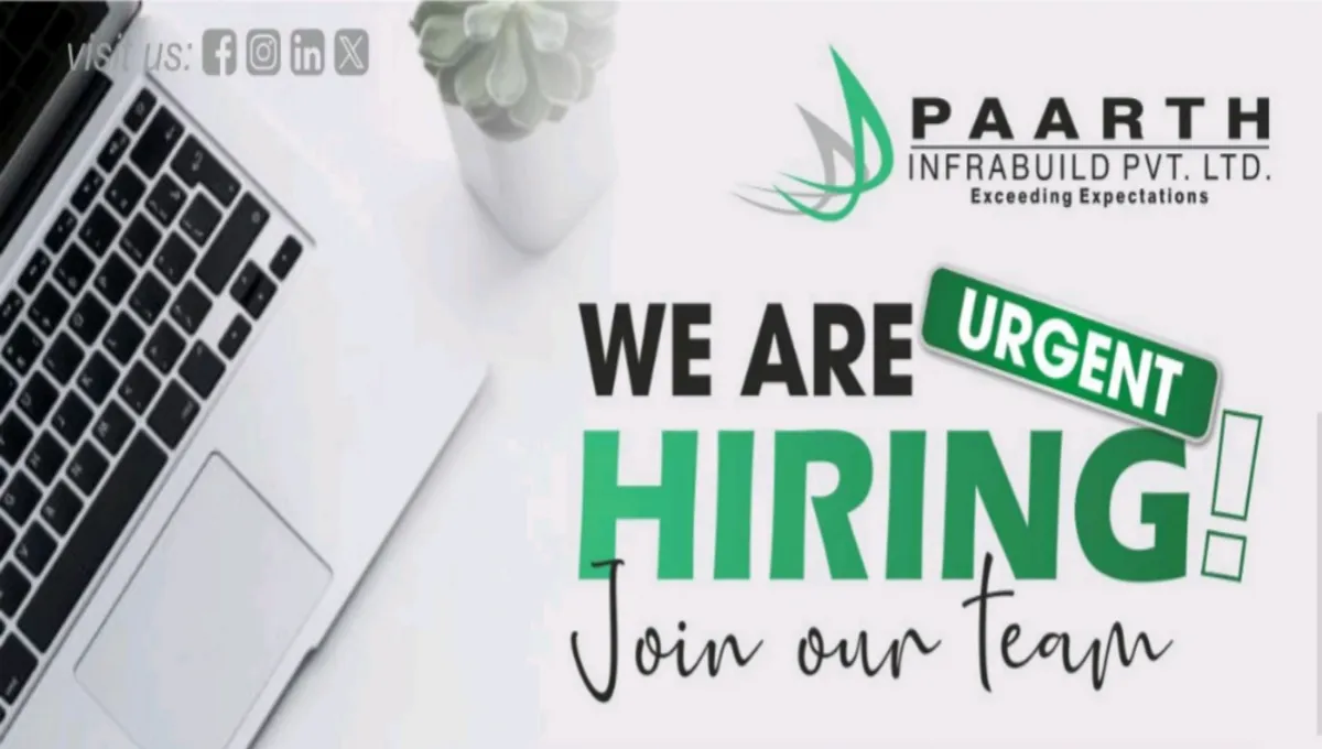 Paarth Infrabuild Pvt Ltd Vacancy