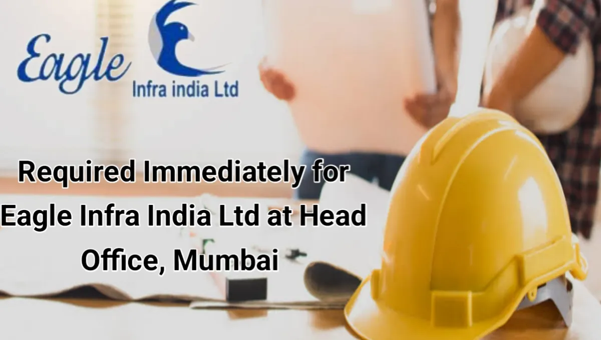 Eagle Infra India Ltd Recruitment