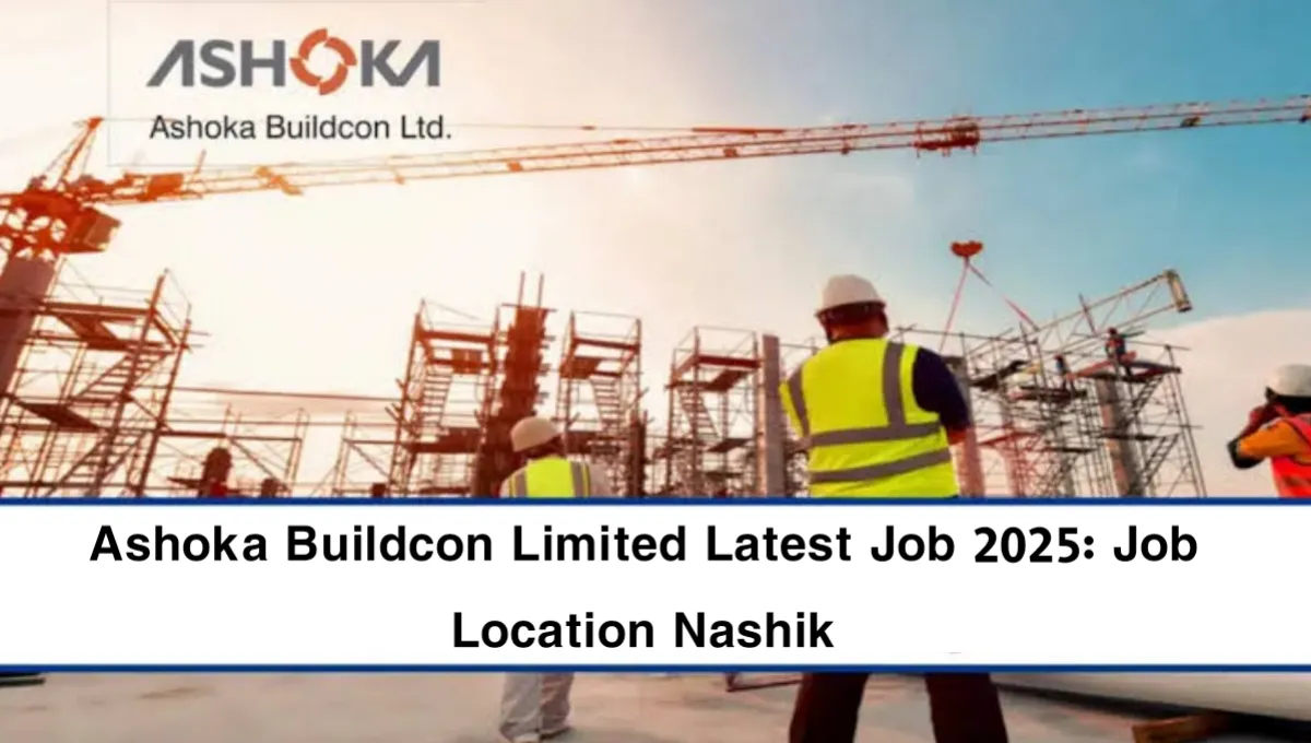 Ashoka Buildcon Limited Latest Job 2025