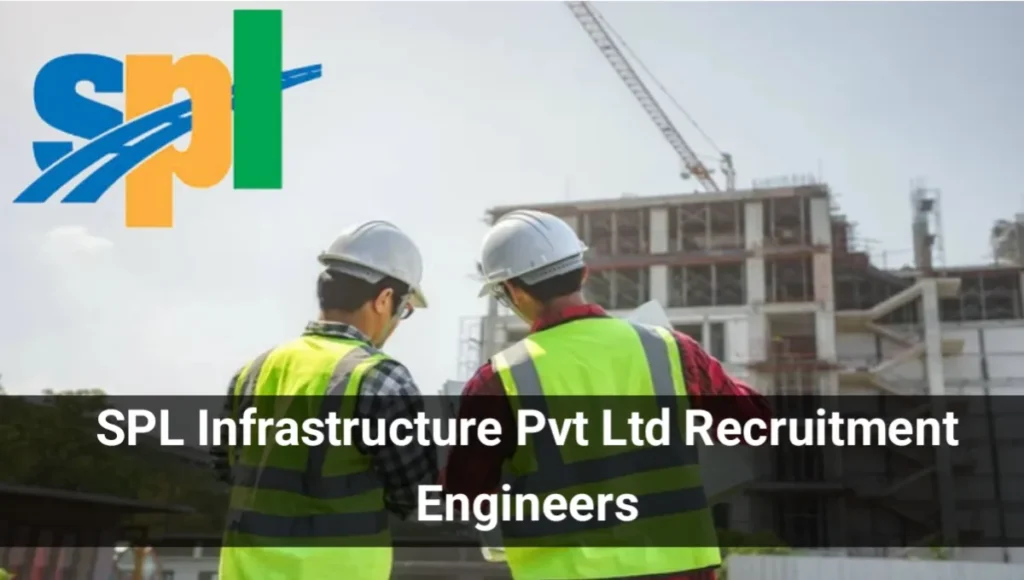 SPL Infrastructure Pvt Ltd Hiring Engineers