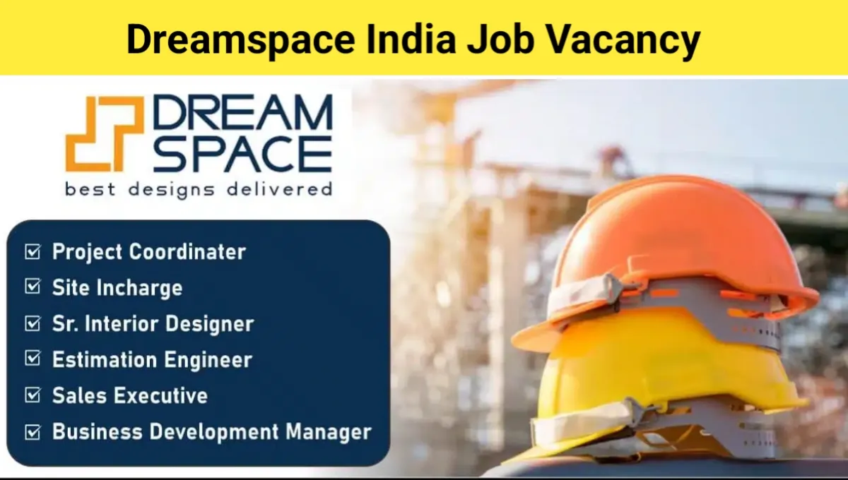 Dream Space India Job Vacancy