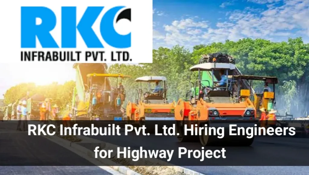 RKC Infrabuilt Pvt Ltd Hiring 2025