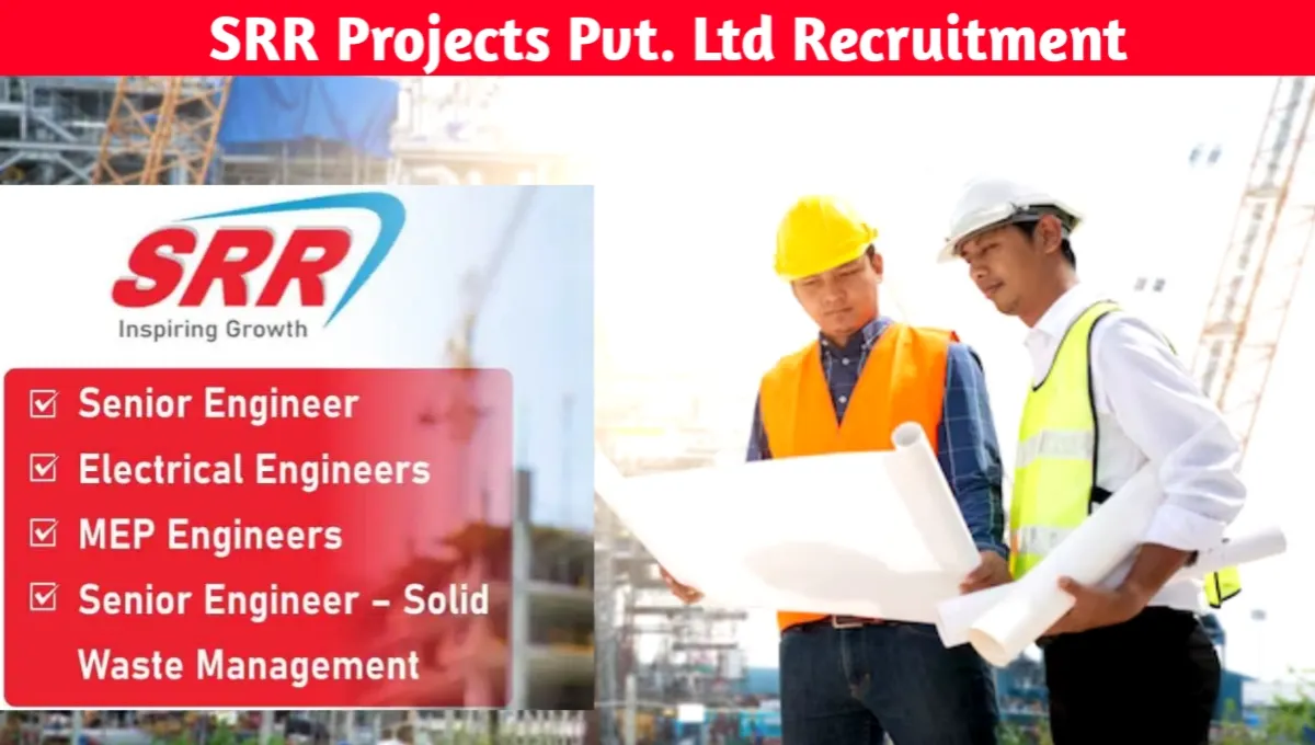 SRR Projects Pvt Ltd Recruitment 2025