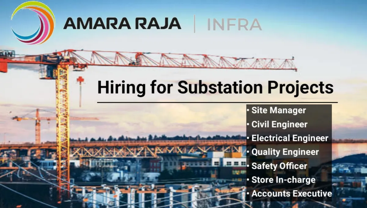 Amara Raja Infra Pvt Ltd Vacancy For Substation Project