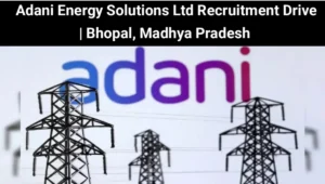 Adani Energy Solutions Ltd Recruitment Drive 2025