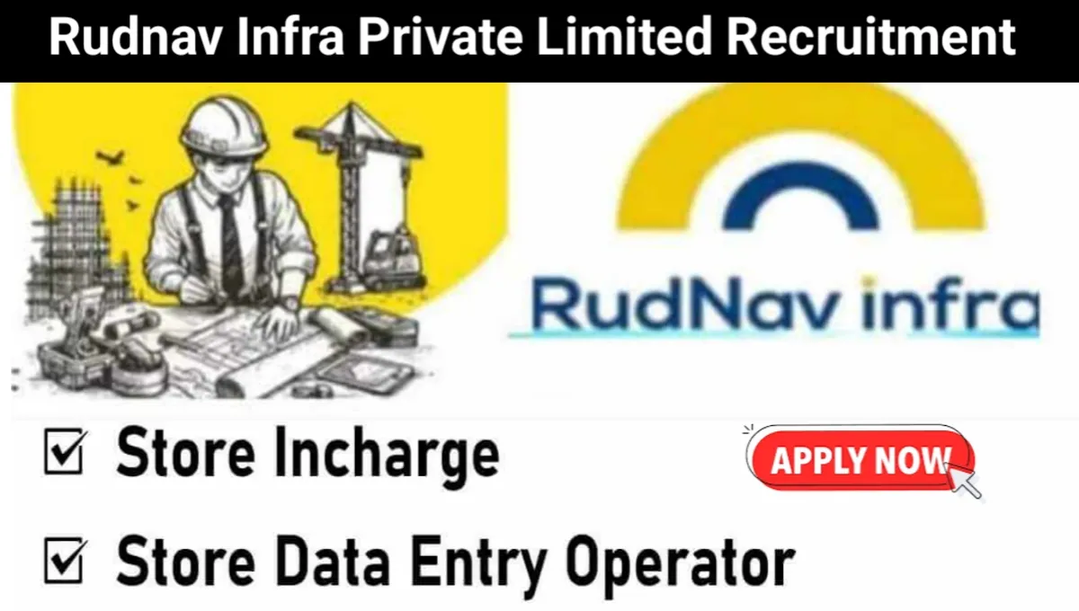 Rudnav Infra Pvt Ltd Job Vacancy