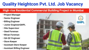 Quality Heightcon Pvt Ltd Hiring