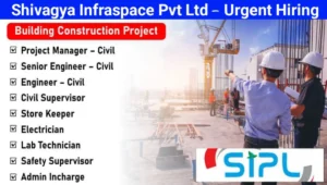 Shivagya Infraspace Pvt Ltd Vacancy