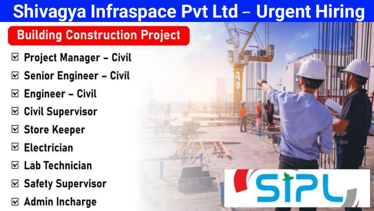 Shivagya Infraspace Pvt Ltd Vacancy