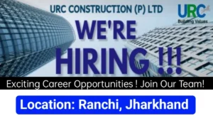 URC Construction (P) Ltd Vacancy