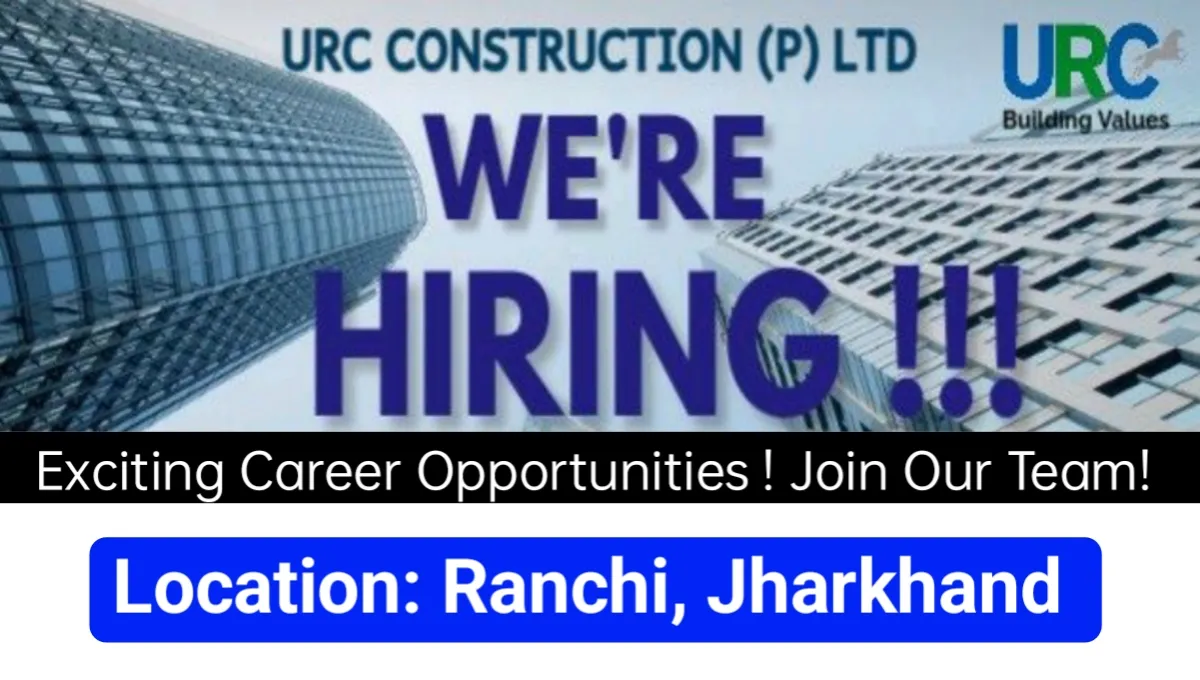 URC Construction (P) Ltd Vacancy