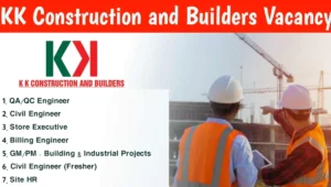 KK Construction and Builders Vacancy