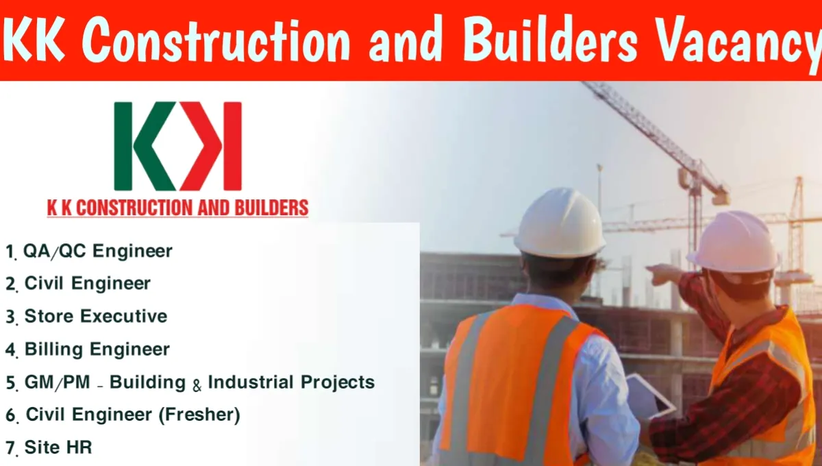 KK Construction and Builders Vacancy