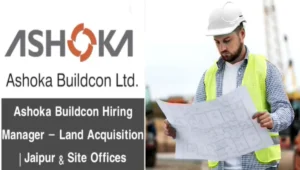 Ashoka Buildcon Hiring Manager