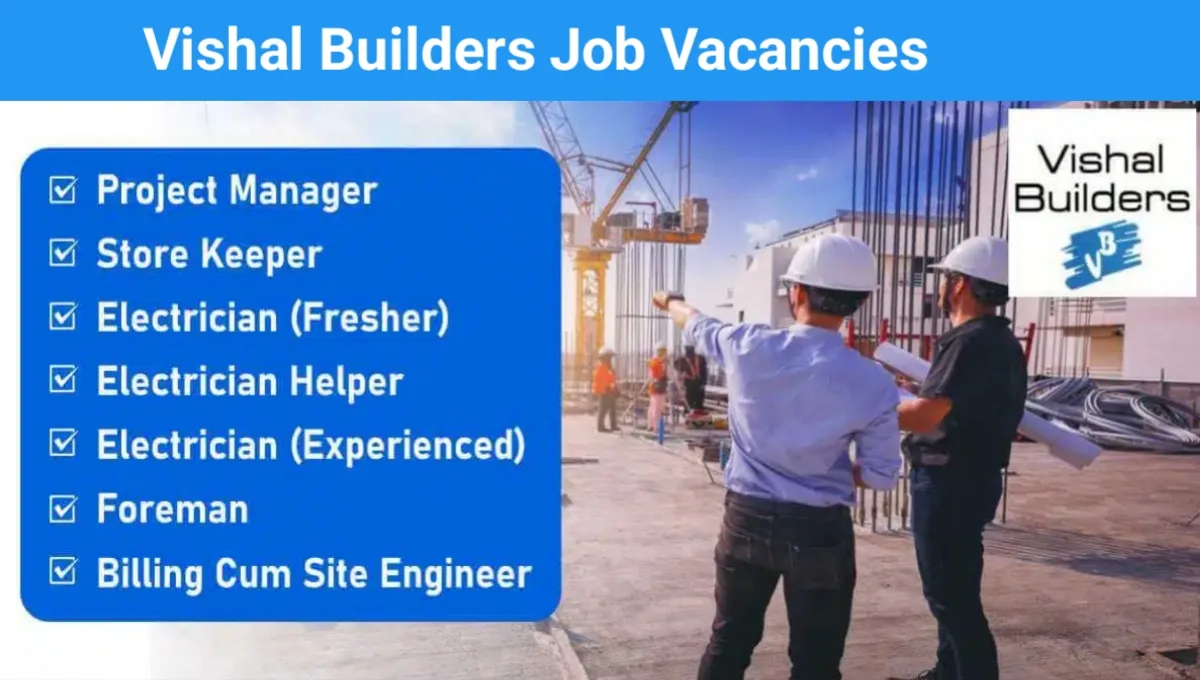 Vishal Builders Recruitment