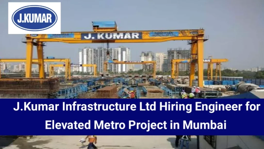 J. kumar Infraprojects Ltd Hiring