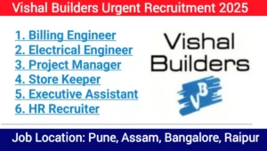 Vishal Builders Job Vacancy 2025